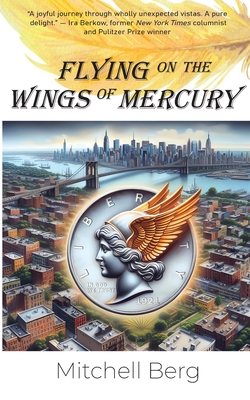 Flying on the Wings of Mercury - Mitchell Berg