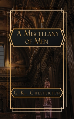 A Miscellany of Men - G. K. Chesterton