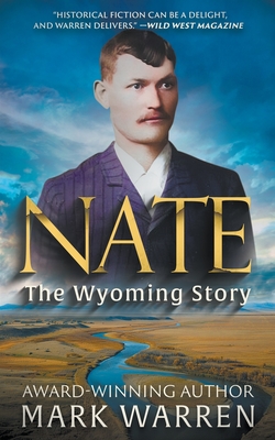 Coperta cărții 'Nate the Wyoming Story: A Historical Fiction Novel - Mark Warren'