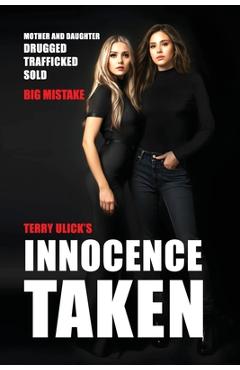 Coperta cărții 'Innocence Taken: Trafficking Never Slows Down - Terry Ulick'