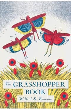 Coperta cărții 'The Grasshopper Book - Wilfrid S. Bronson'