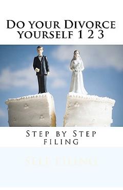 Coperta cărții 'Do your Divorce yourself 1 2 3: Step by Step filing - Danny Davis'
