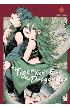 Coperta cărții 'The Tiger Won't Eat the Dragon Yet, Vol. 3: Volume 3 - Hachi Inaba'