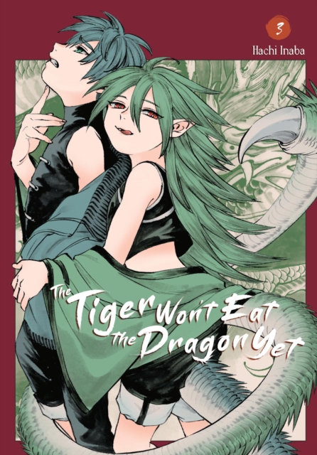 The Tiger Won't Eat the Dragon Yet, Vol. 3: Volume 3 - Hachi Inaba