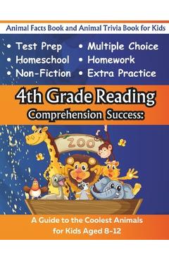 Coperta cărții '4th Grade Reading Comprehension Success: Animal Facts Book and Animal Trivia Book for Kids - Adam Free'