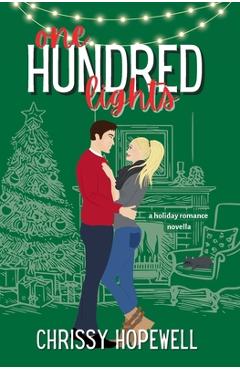 Coperta cărții 'One Hundred Lights: A Holiday Romance Novella - Chrissy Hopewell'