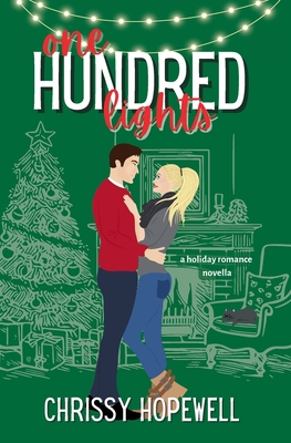Coperta cărții 'One Hundred Lights: A Holiday Romance Novella - Chrissy Hopewell'