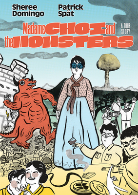 Madame Choi and the Monsters: A True Story - Patrick Spt