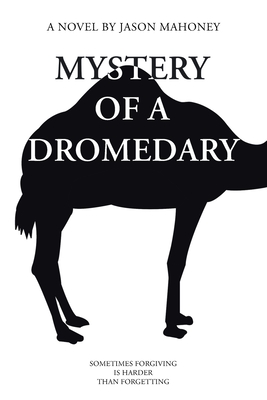 Coperta cărții 'Mystery of a Dromedary - Jason Mahoney'