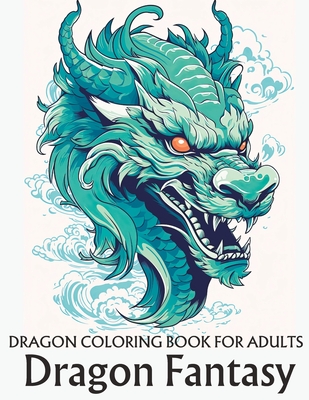 Coperta cărții 'Dragon coloring book for adults: Dragon Fantasy -'