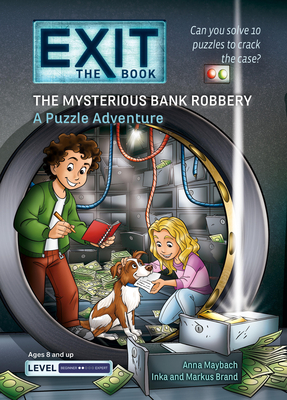Exit: The Book - The Mysterious Bank Robbery: A Puzzle Adventure - Anna Maybach