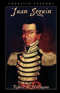 Poza produsului Juan Seguin - Robert E. Hollmann