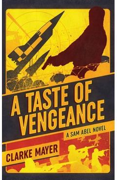 Coperta cărții 'A Taste of Vengeance: A Sam Abel Novel - Clarke Mayer'