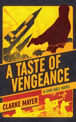 Coperta cărții 'A Taste of Vengeance: A Sam Abel Novel - Clarke Mayer'