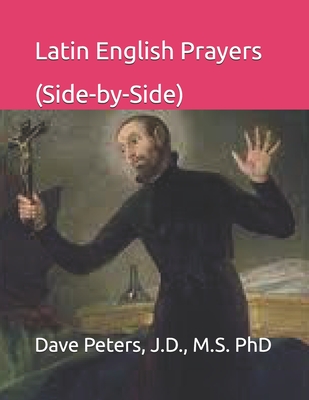 Latin English Prayers (Side-by-Side) - Dave Peters
