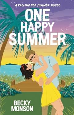 Coperta cărții 'One Happy Summer: A Celebrity Romantic Comedy - Becky Monson'