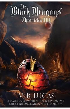 Coperta cărții 'The Black Dragons' Chronicles III: A Family Saga, Sword and Sorcery Fantasy Tale of Reconciliation and Redemption - M.'