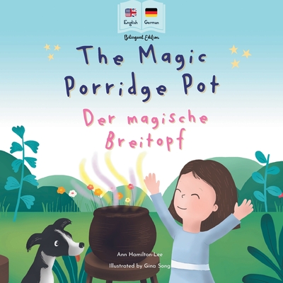 The Magic Porridge Pot - Der magische Breitopf - Ann Hamilton-lee