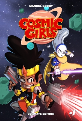 Coperta cărții 'Cosmic Girls, Vol # 1 - Manuel P. Godoy'