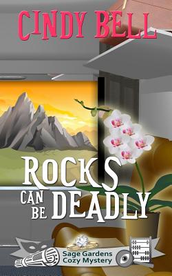 Rocks Can Be Deadly - Cindy Bell