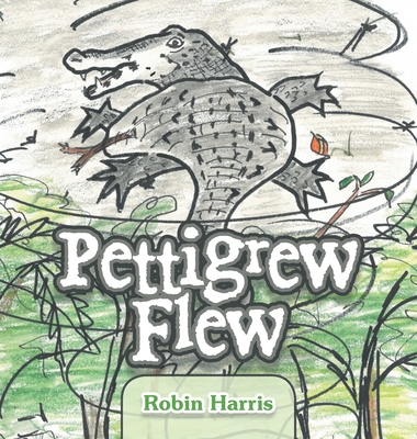 Pettigrew Flew - Robin Harris