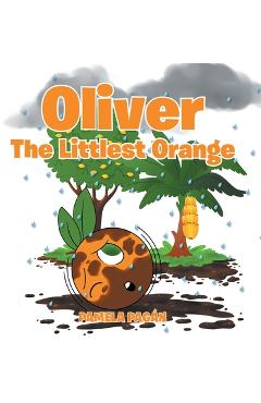 Coperta cărții 'Oliver: The Littlest Orange - Pamela Pagán'