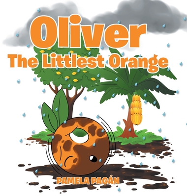 Oliver: The Littlest Orange - Pamela Pagán