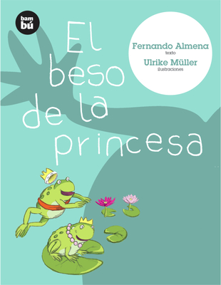 El Beso de la Princesa - Fernando Almena