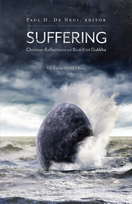 Coperta cărții 'Suffering: Christian Reflections on the Buddhist Dukkha - Paul H. De Neui'