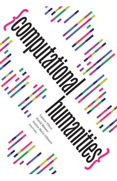 Poza produsului Computational Humanities - Jessica Marie Johnson
