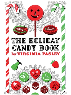 The Holiday Candy Book - Virginia Pasley