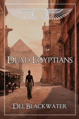 Coperta cărții 'Dead Egyptians - Del Blackwater'