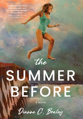 The Summer Before - Dianne C. Braley