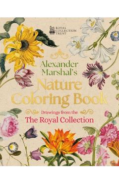 Coperta cărții 'Alexander Marshal's Nature Coloring Book: Drawings from the Royal Collection - Alexander Marshal'