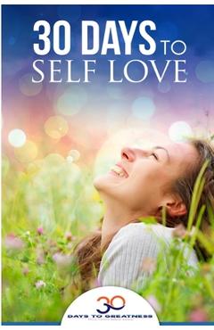 Coperta cărții 'Self Love: 30 Days To Self Love - Lucia Georgiou'
