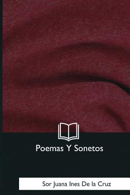 Poemas Y Sonetos - Sor Juana Ines De La Cruz