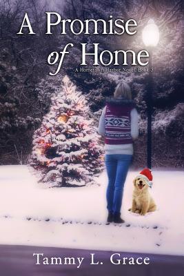 Coperta cărții 'A Promise of Home: A Hometown Harbor Novel - Tammy L. Grace'