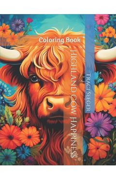 Coperta cărții 'Highland Cow Happiness: Coloring Book - Traci Seeger'