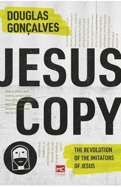 Coperta cărții 'Jesuscopy: The Revolution of the Imitators of Jesus - Douglas Gonçalves'