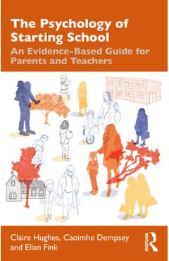 Coperta cărții 'The Psychology of Starting School: An Evidence-Based Guide for Parents and Teachers - Claire Hughes'