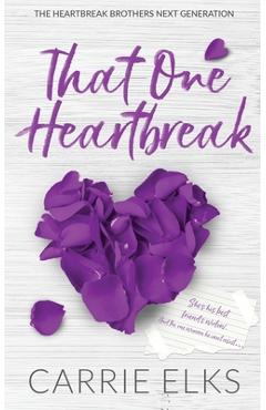 Poza produsului That One Heartbreak - Alternative Cover Edition - Carrie Elks