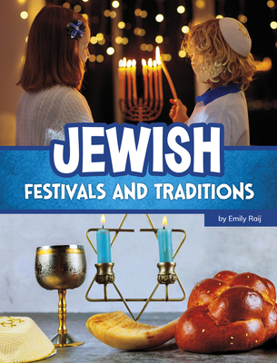 Jewish Festivals and Traditions - Emily Raij