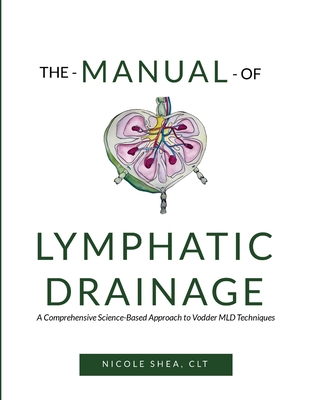 Coperta cărții 'The Manual of Lymphatic Drainage: For Practitioners - Nicole Luckey'