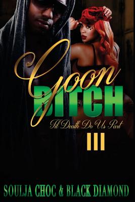 Goon Bitch 3: 'Till Death Do Us Part - Black Diamond