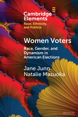 Coperta cărții 'Women Voters: Race, Gender, and Dynamism in American Elections - Jane Junn'