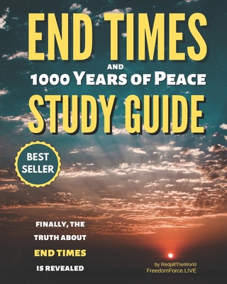 End Times and 1000 Years of Peace for Beginners - Redpill The World