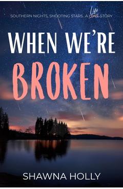 Coperta cărții 'When We're Broken - Shawna Holly'