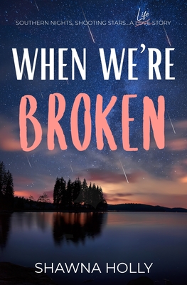Coperta cărții 'When We're Broken - Shawna Holly'