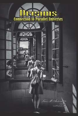 Dreams: Connection to Parallel Universes - M. Antonetti