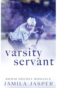 Coperta cărții 'Varsity Servant: BWWM Dark Hockey Romance - Jamila Jasper'